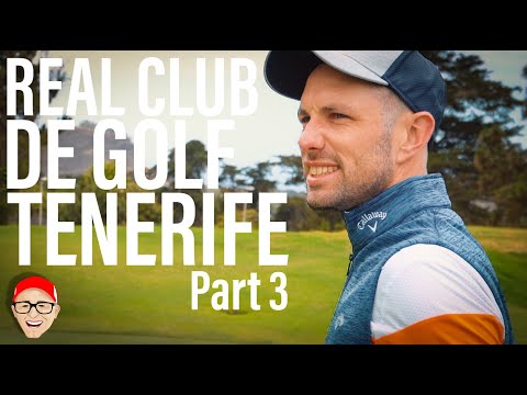 REAL CLUB DE GOLF TENERIFE PART 3 - THAT JUST HAPPENED