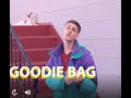 Goodie Bag by Still Woozy