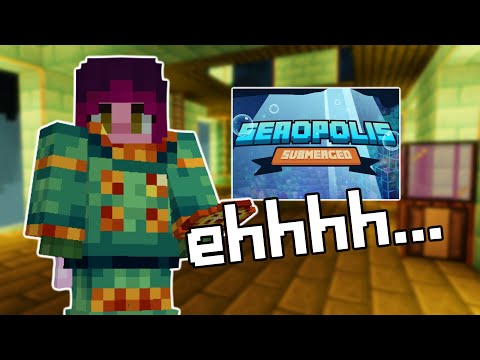 I Don't Like the Seaopolis Modpack.