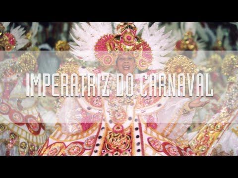 Imperatriz do Carnaval (Empress of Carnival)