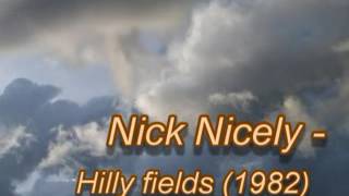 Nick Nicely - Hilly fields