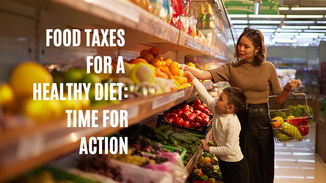 Food taxes for a healthy diet: time for action - Launch of the WHO/Europe policy brief