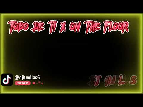 TODO DE TI X ON THE FLOOR