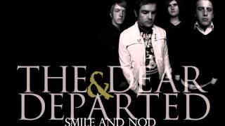 The Dear & Departed - Smile And Nod