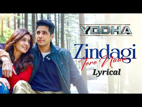 Zindagi Tere Naam (Lyrical) | YODHA | Sidharth Malhotra, Raashii Khanna | Vishal Mishra 