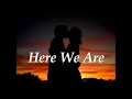 Gloria Estefan - Here We Are (Lyrics)