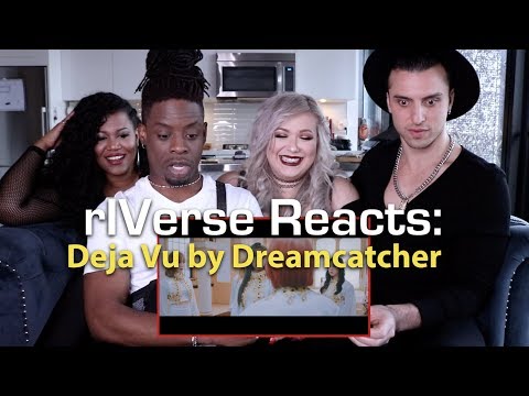 rIVerse Reacts: Deja Vu by Dreamcatcher - M/V Reaction
