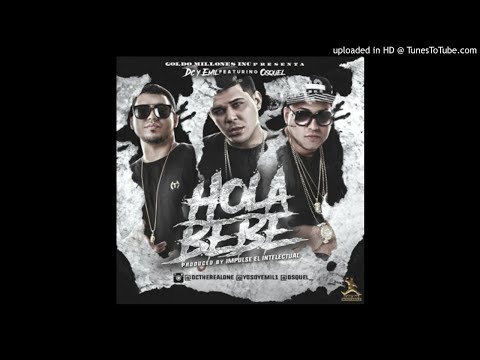 DC Y Emil Ft. Osquel - Hola Bebe (Prod. Impulse El Intelectual)