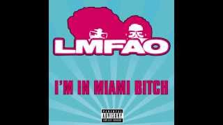 LMFAO - I&#39;m in Miami Bitch - Chuckie Remix