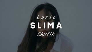 Download lagu Slima - Cantik (Lirik Lagu) mp3
