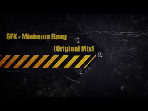 SFK - Minimiun Bang (Original Mix)
