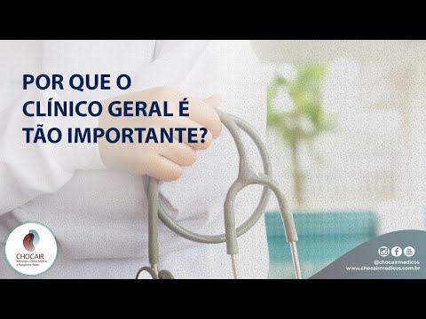 Por que o Clínico Geral é tão importante? | Chocair Médicos Associados