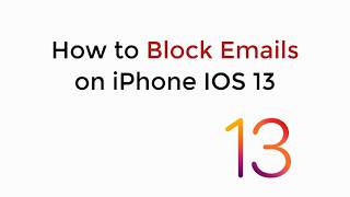 IOS 13 : How to Block Emails on iPhone IOS 13