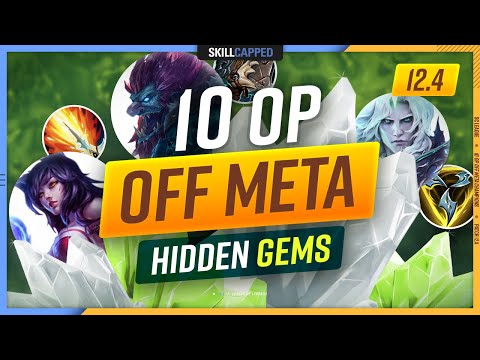 10 OP OFF META Champions that are HIDDEN GEMS on PATCH 12.4 - League of Legends