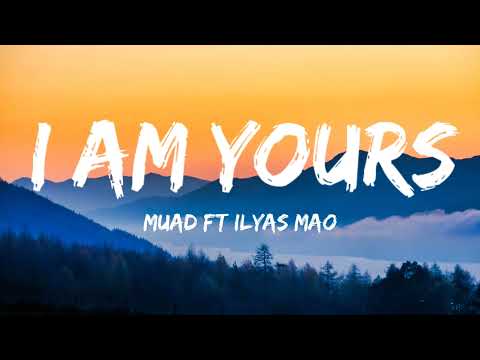 I Am Yours | Muad ft Ilyas Mao | Nasheed Lyrics | Vocals Only