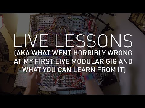 Live Lessons: What Went Wrong Playing Live Modular (Modular Diary #3)