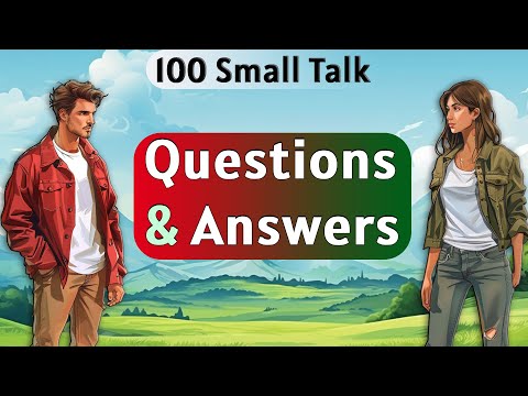 English Speaking Practice  - 100 Small Talk Questions and Answers in English