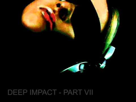 Deep Impact - Part VII