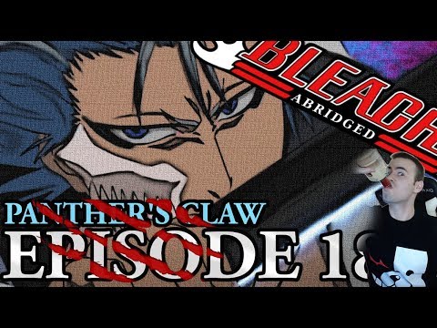 Bleach (S) Abridged Reaction Ep 18 - Ichigo vs Grimmjow First Fight (Bleach Abridged)