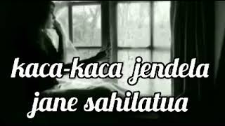 Download lagu JANE SAHILATUA - KACA KACA JENDELA - lirik mp3