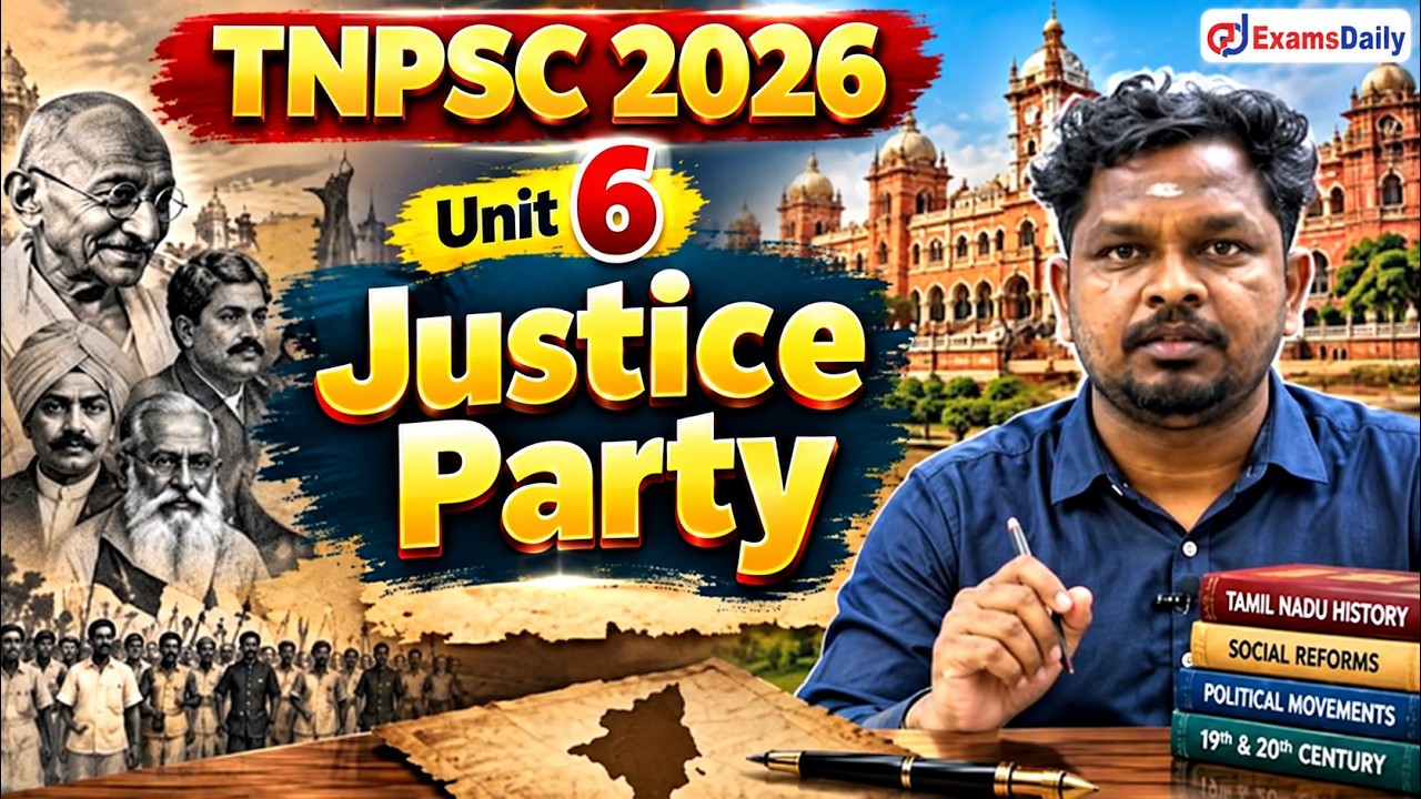TNPSC 2026 - Unit 06 -  நீதிக்கட்சி - முக்கிய குறிப்புகள்