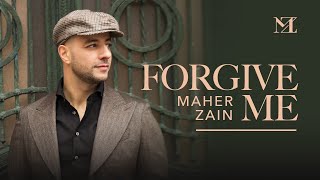 Maher Zain - Forgive Me | Official Lyric Video