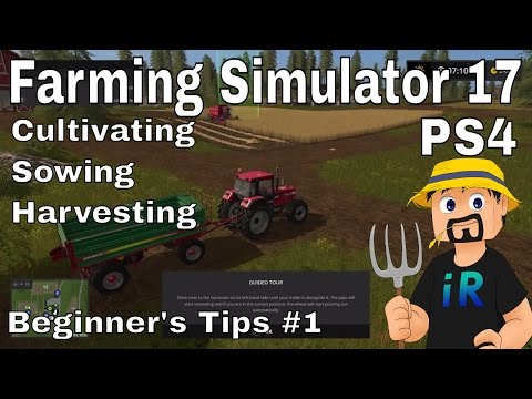 Cultivating Sowing Harvesting | Beginner's Tips #1 | Farming Simulator 17 | PS4