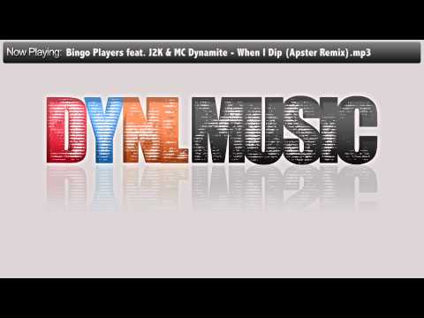 Bingo Players feat. J2K & MC Dynamite - When I Dip (Apster Remix)