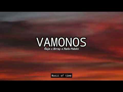 Vamonos - Ñejo x Brray x Rafa Pabön (letra/Lyrics)