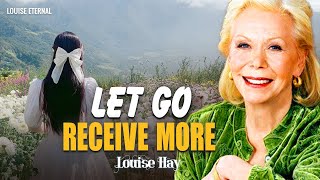 Louise Hay: The More You Let Go, the More Blessings Flow into Your Life