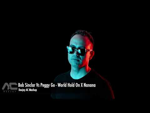 Bob Sinclar Vs Peggy Gou - World Hold On X Nanana (Deejay AC Mashup)