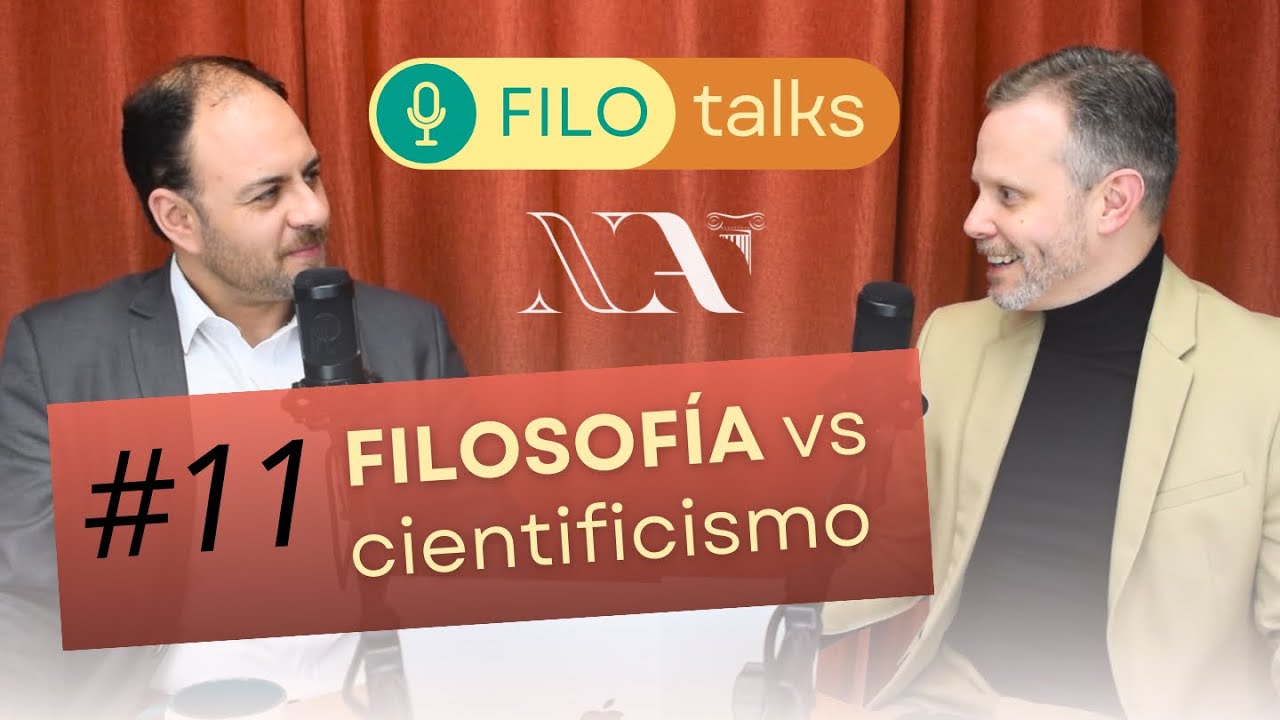 FILOSOFÍA vs Cientificismo - FILOtalks Podcast n.11