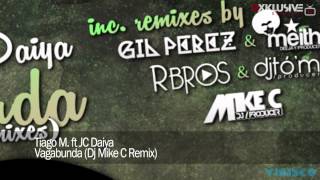 Tiago M feat. JC Daiya - Vagabunda (Dj Mike C Remix)