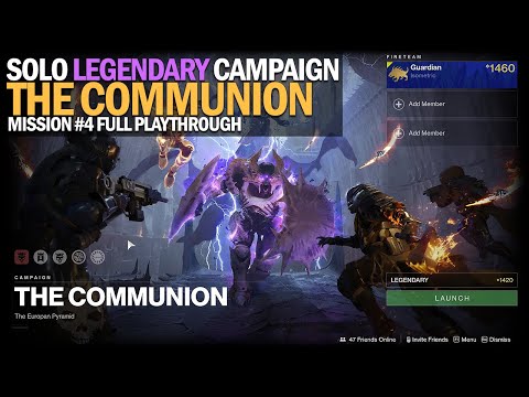 Solo Legendary Campaign - Mission #4 "The Communion" Full Completion [Destiny 2]