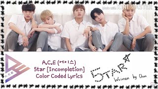 A.C.E (에이스) - 5tar [Incompletion] Color Coded Lyrics [Kpop]