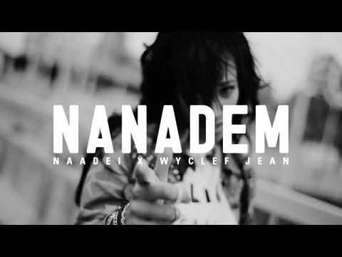 Naadei ft. Wyclef Jean - NANADEM (Official Video)