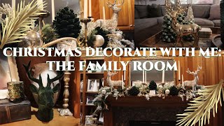 Christmas Decorate With Me: The Family Room 🎄