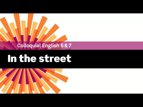 English File 3rdE - Upper-Intermediate - Colloquial English 6&7 - In the street