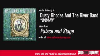 Dusty Rhodes and the River Band - WWMD
