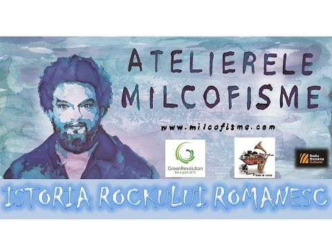 Atelierele Milcofisme- Istoria rockului romanesc- episodul 1