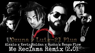 Me Reclama Remix 2 0 Ozuna Y LuiG-21plus ft Pusho, Ñengo Flow, Alexio, Kevin Roldan