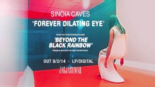 Sinoia Caves - "Forever Dilating Eye" (Official Audio)