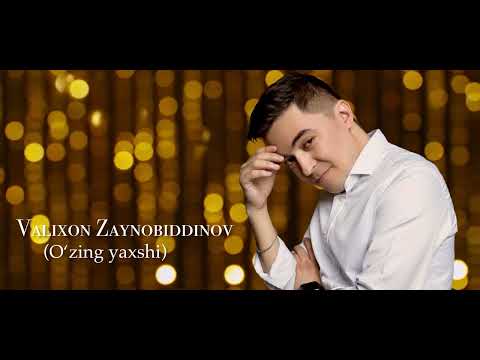 valixon (oʻzing yaxshi) o'zing yaxshi