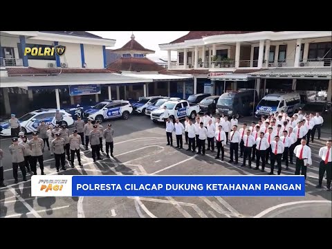POLRESTA CILACAP DUKUNG KETAHANAN PANGAN DAN TINGKATKAN PELAYANAN PUBLIK