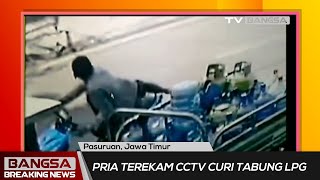 Pria di Pasuruan Terekam CCTV Curi Elpiji