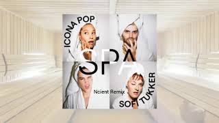 Icona Pop x Sofi Tukker - Spa (Ncient Remix)