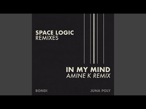 In My Mind (Amine K Remix)