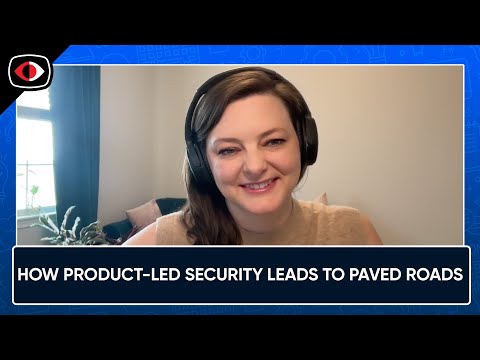 How Product-Led Security Leads to Paved Roads - Julia Knecht - ASW #341