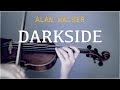 Alan Walker Darkside For Violin And Piano COVER
