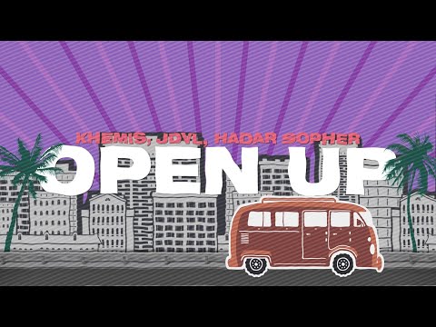 KHEMIS & JDVL - Open Up (Lyrics) with Hadar Sopher